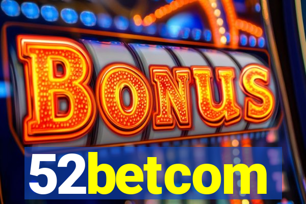 52betcom