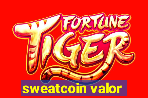 sweatcoin valor