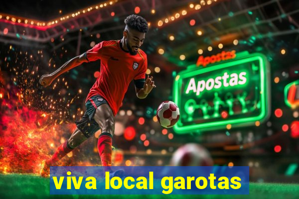 viva local garotas