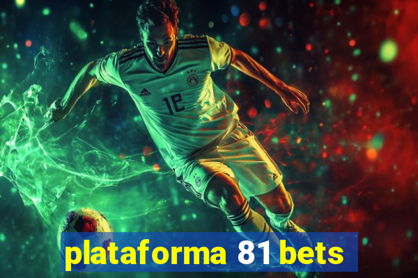 plataforma 81 bets