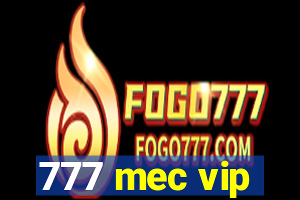 777 mec vip