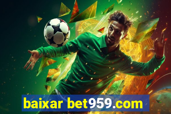 baixar bet959.com