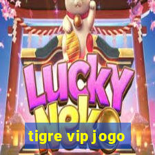 tigre vip jogo