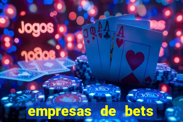 empresas de bets no brasil