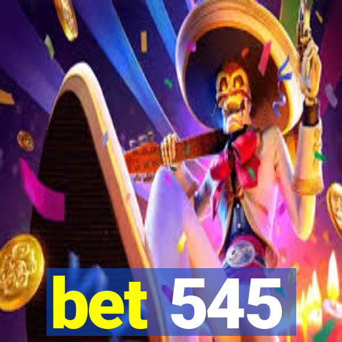 bet 545