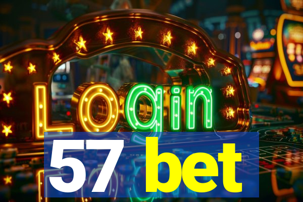 57 bet