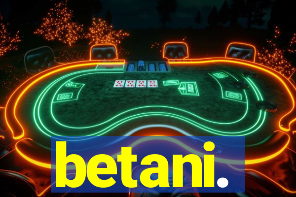 betani.