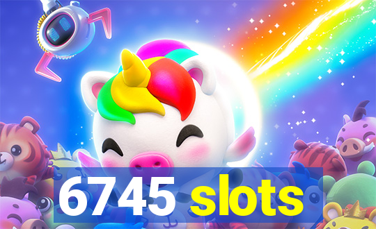 6745 slots