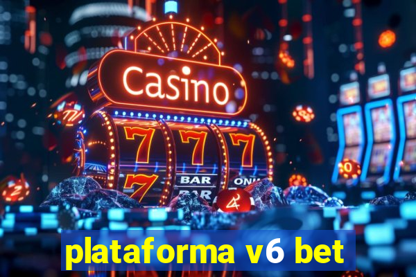 plataforma v6 bet