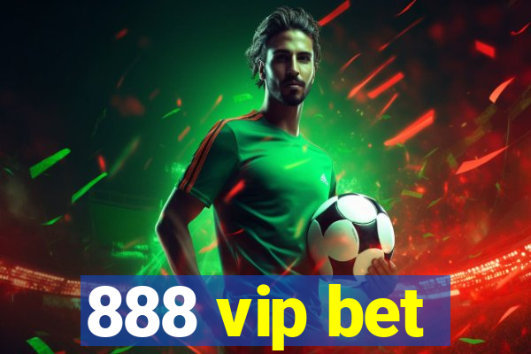 888 vip bet