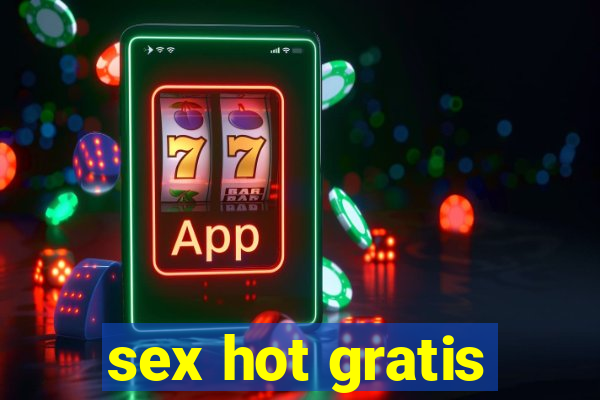 sex hot gratis