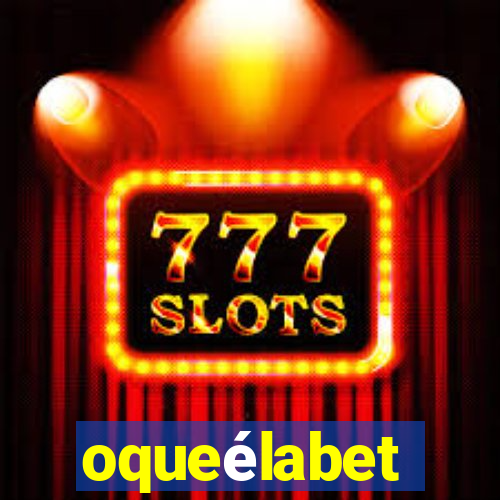 oqueélabet