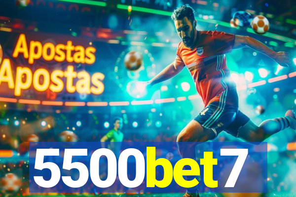5500bet7