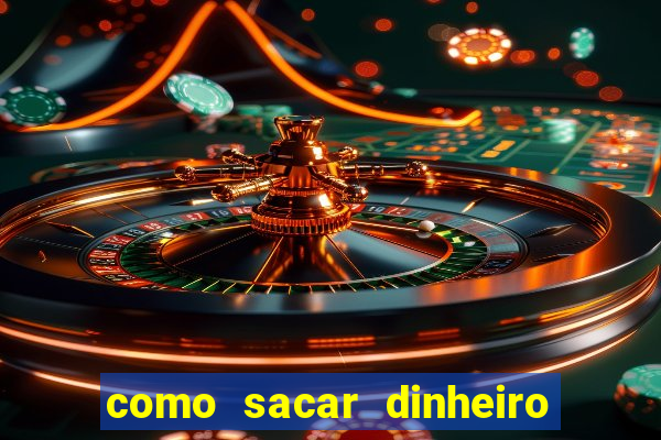 como sacar dinheiro de plataforma demo