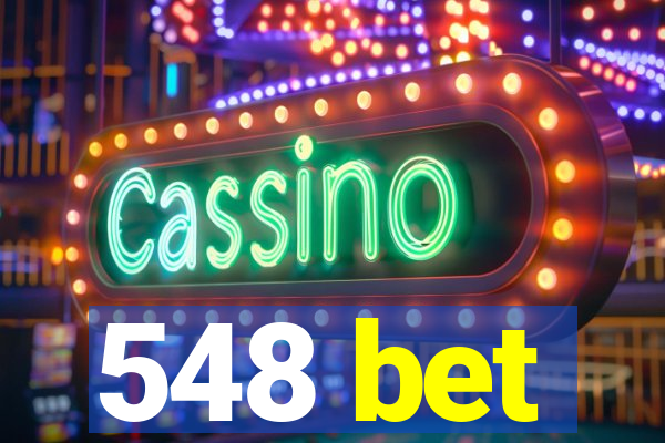 548 bet