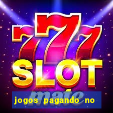 jogos pagando no cadastro 2024