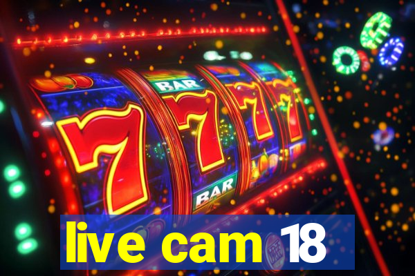 live cam 18