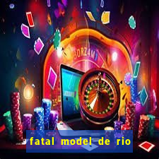 fatal model de rio claro sp