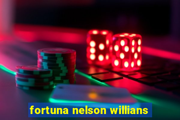 fortuna nelson willians