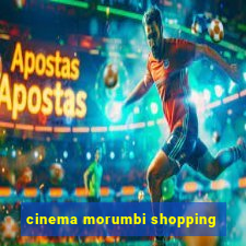 cinema morumbi shopping