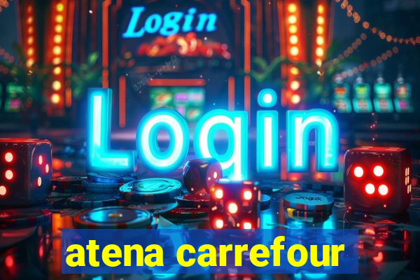 atena carrefour