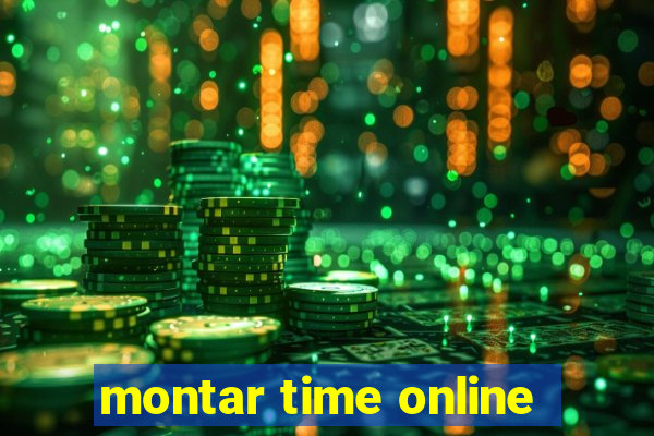 montar time online