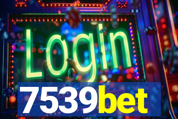 7539bet
