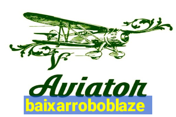 baixarroboblaze