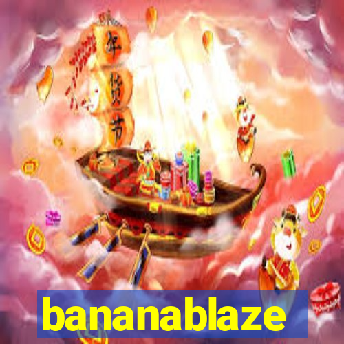 bananablaze