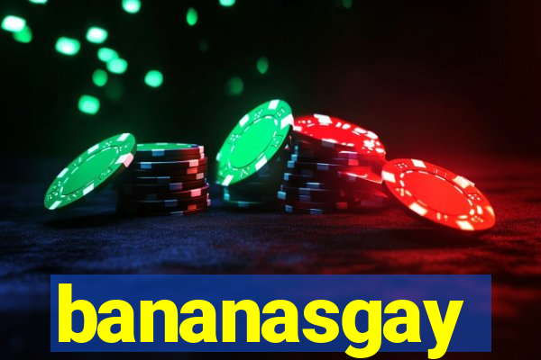 bananasgay