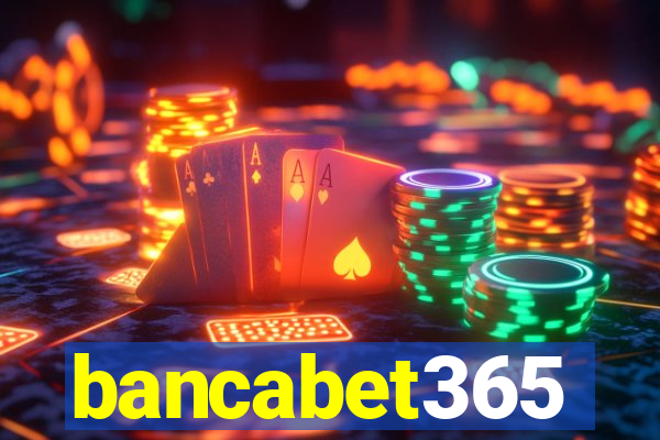 bancabet365