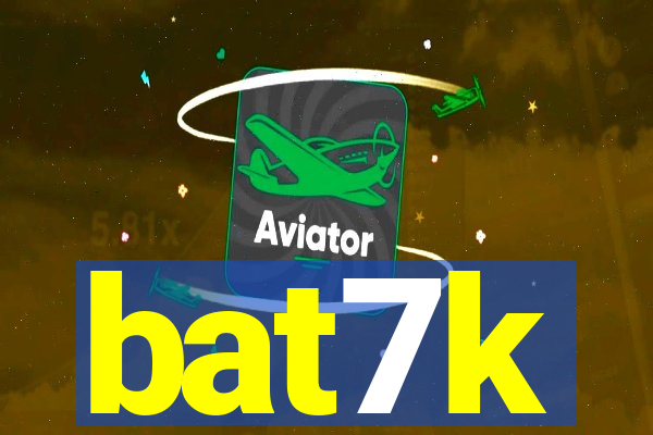 bat7k