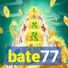 bate77
