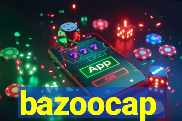 bazoocap
