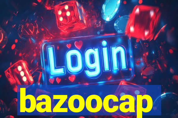 bazoocap