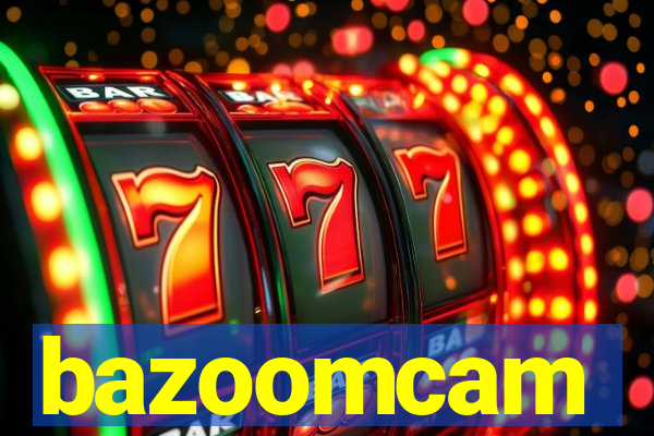 bazoomcam