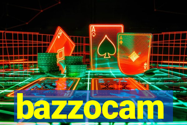 bazzocam
