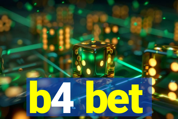 b4 bet