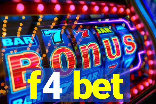 f4 bet
