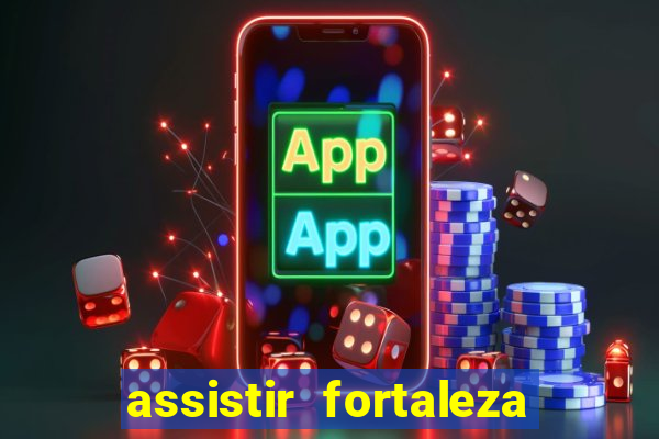 assistir fortaleza x flamengo multicanais