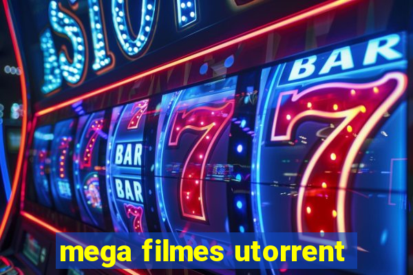 mega filmes utorrent