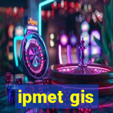 ipmet gis