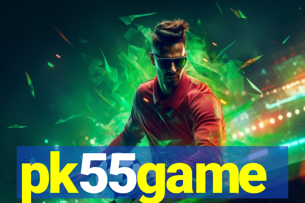 pk55game