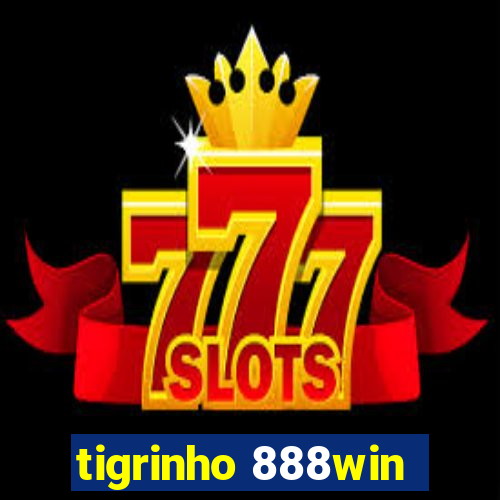 tigrinho 888win