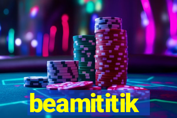 beamititik