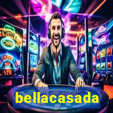 bellacasada