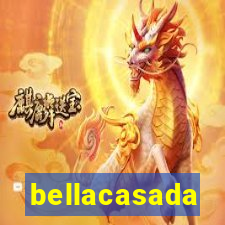 bellacasada