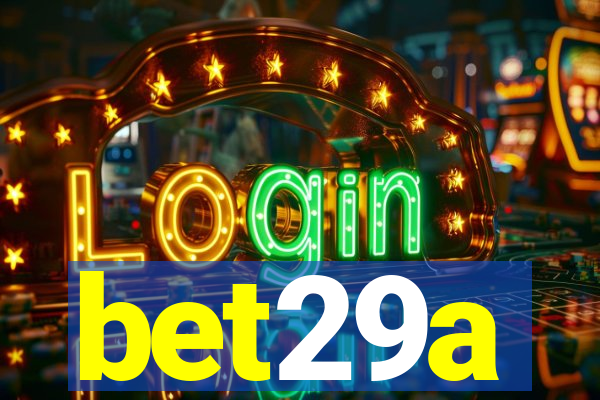 bet29a