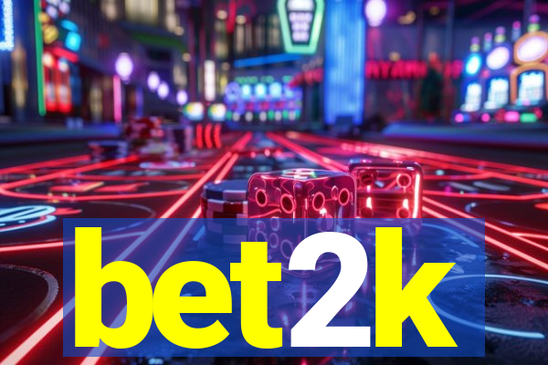 bet2k