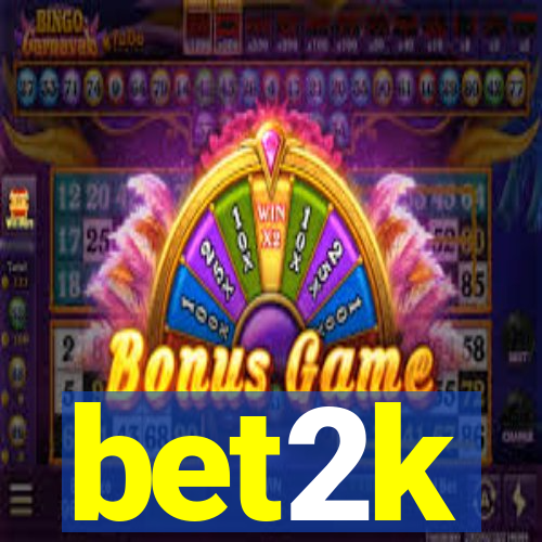 bet2k